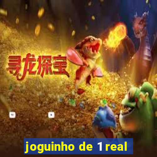 joguinho de 1 real